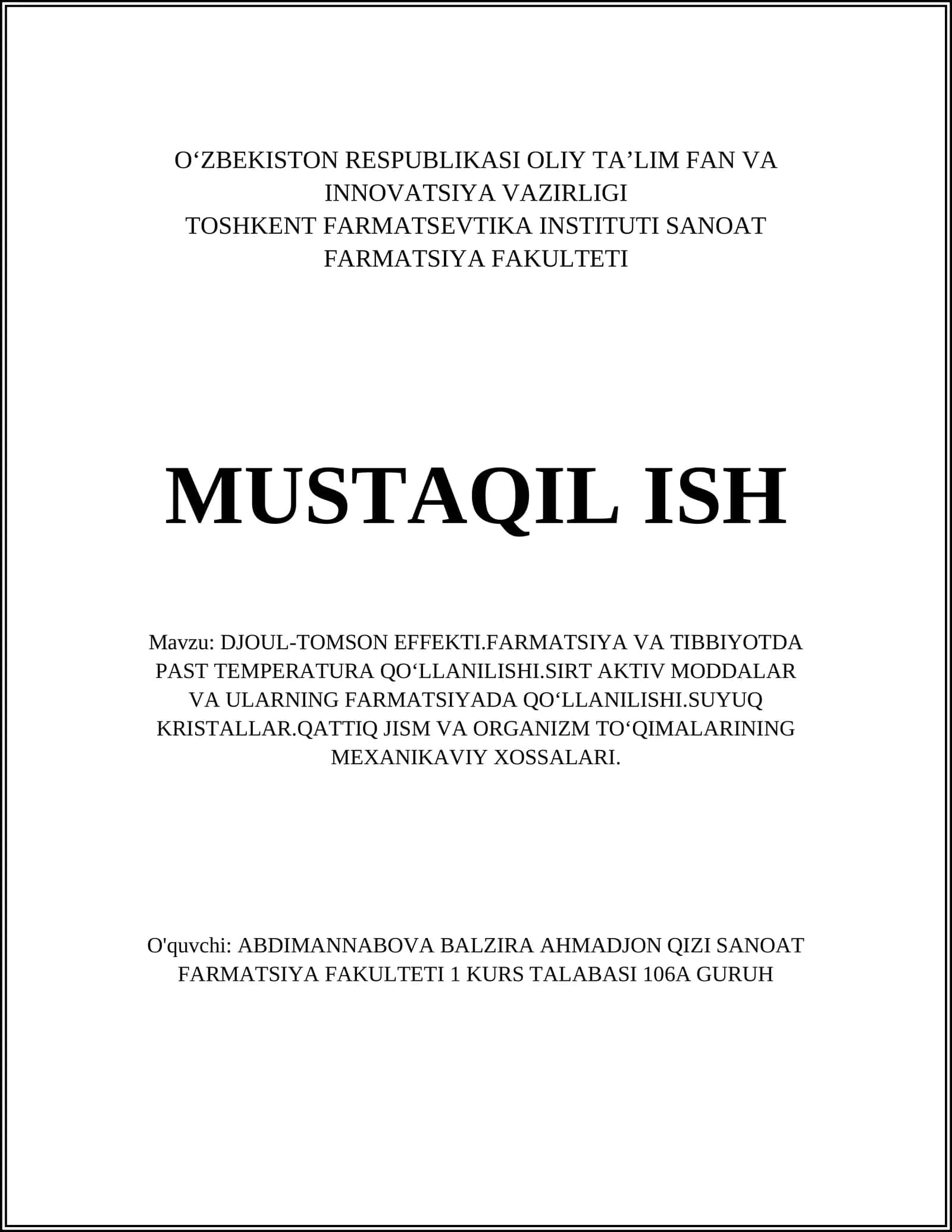 DJOUL-TOMSON EFFEKTI.FARMATSIYA VA TIBBIYOTDA PAST TEMPERATURA QOʻLLANILISHI.SIRT AKTIV MODDALAR VA ULARNING FARMATSIYADA QOʻLLANILISHI.SUYUQ KRISTALLAR.QATTIQ JISM VA ORGANIZM TOʻQIMALARINING MEXANIKAVIY XOSSALARI