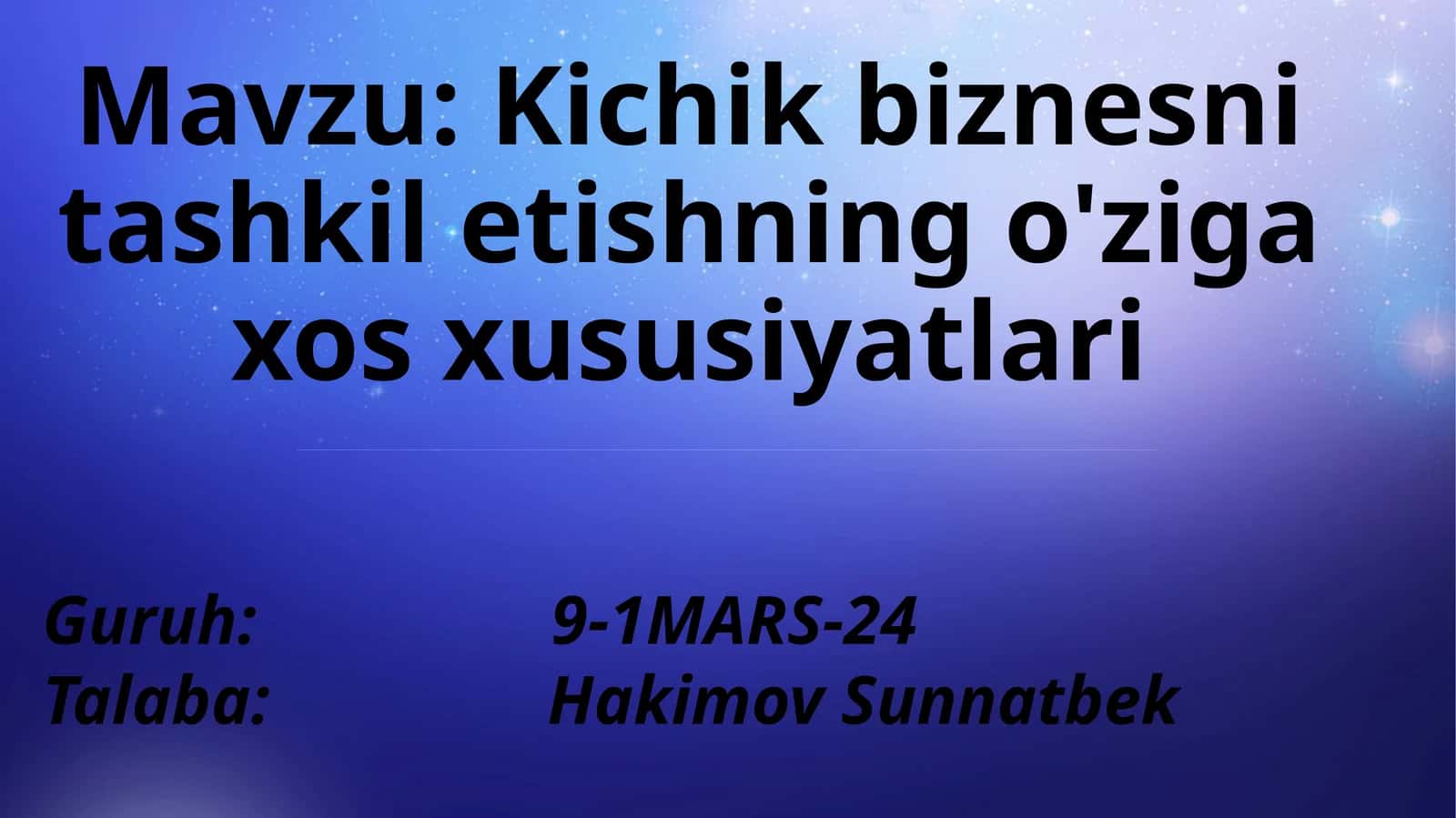 Kichik biznesni tashkil etishning o'ziga xos xususiyatlari