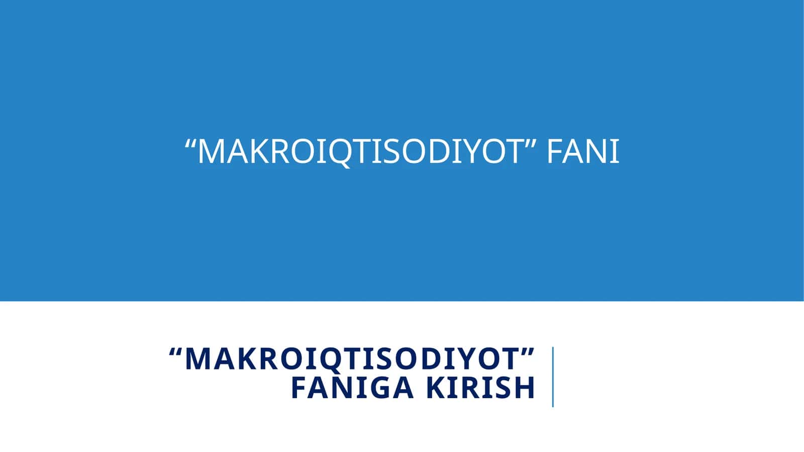 MAKROIQTISODIYOT FANI