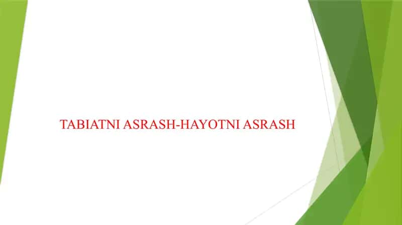 TABIATNI ASRASH-HAYOTNI ASRASH