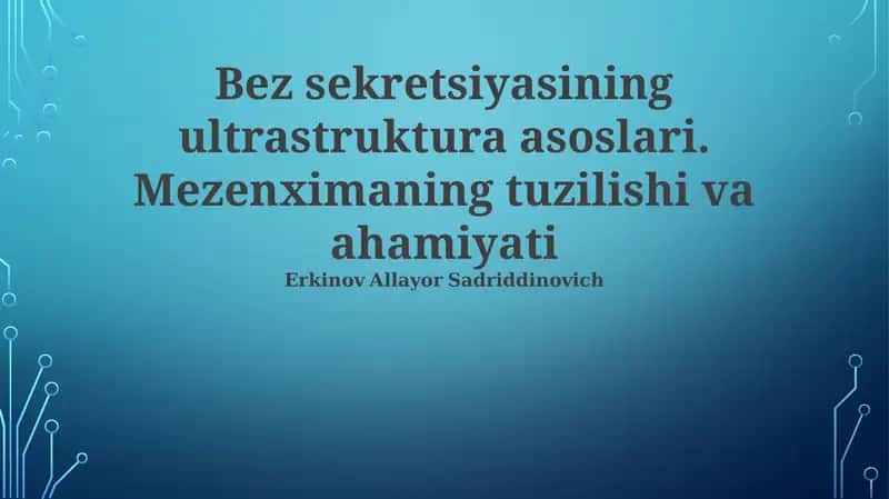 Bez sekretsiyasining ultrastruktura asoslari