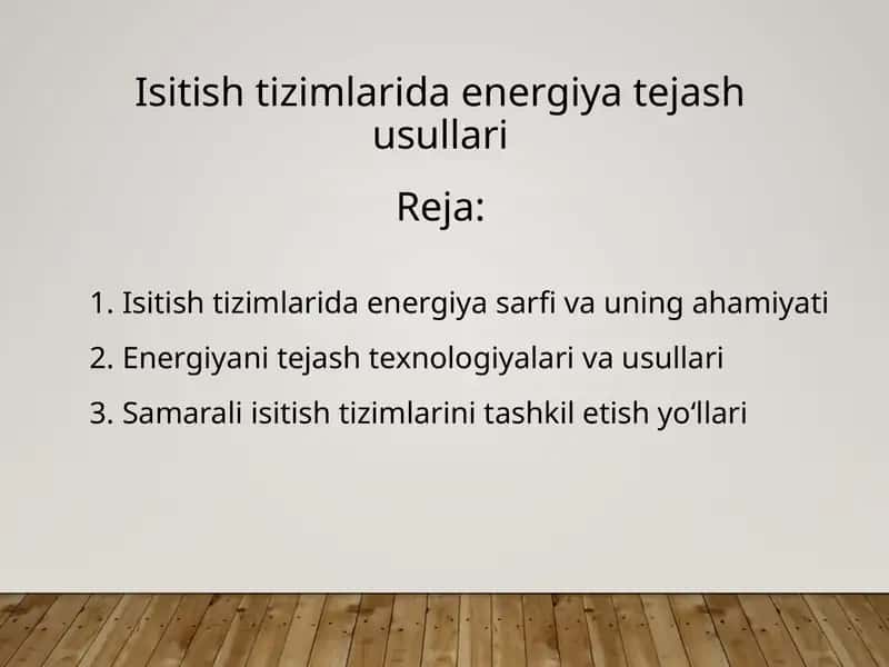 IsitishtizimlaridaenergiyatejasIsitish tizimlarida energiya tejash usullarihusullari