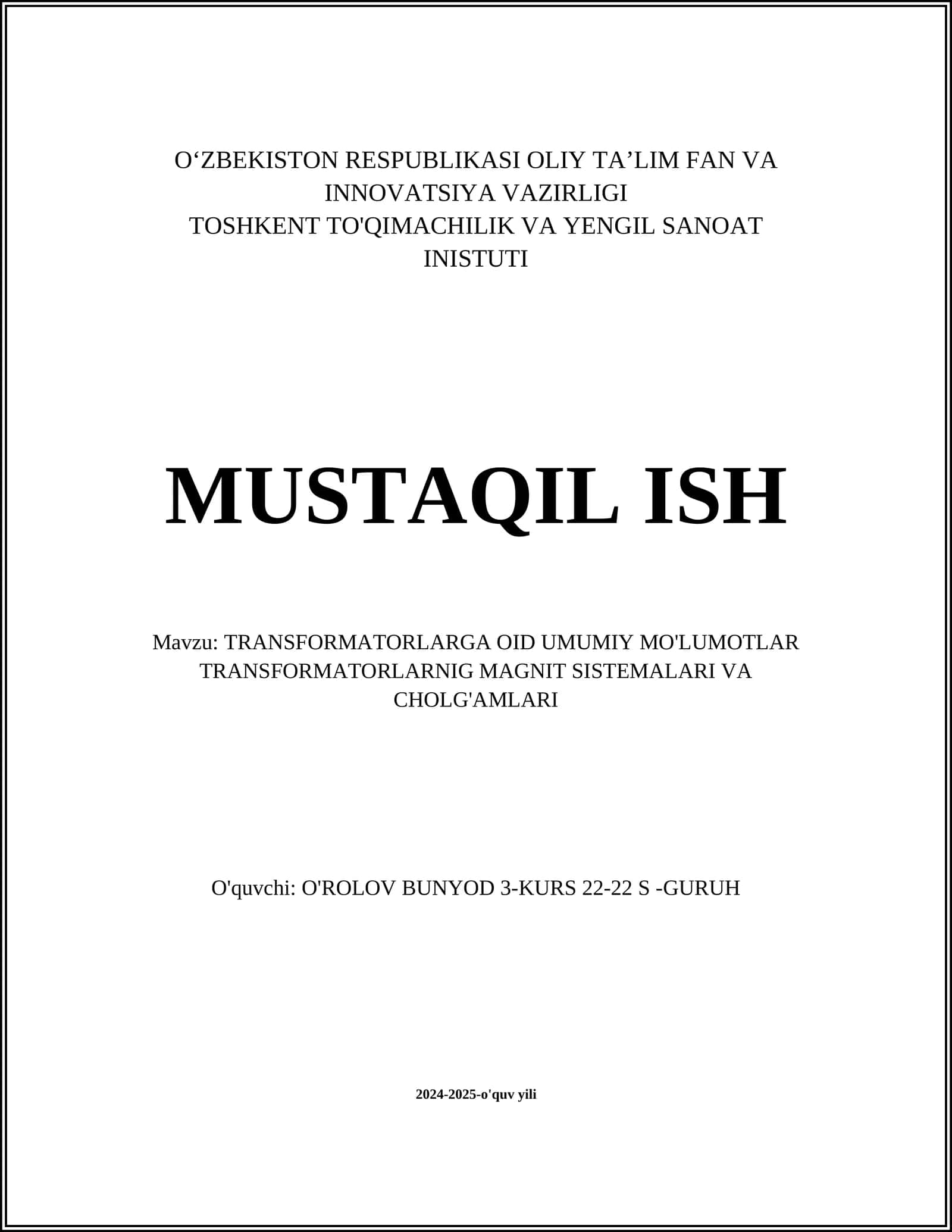 TRANSFORMATORLARGA OID UMUMIY MO'LUMOTLAR TRANSFORMATORLARNIG MAGNIT SISTEMALARI VA CHOLG'AMLARI
