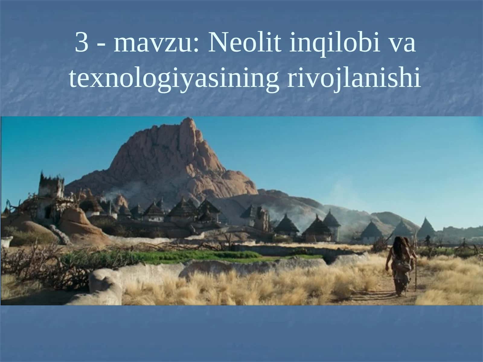 Neolit inqilobi va texnologiyasi