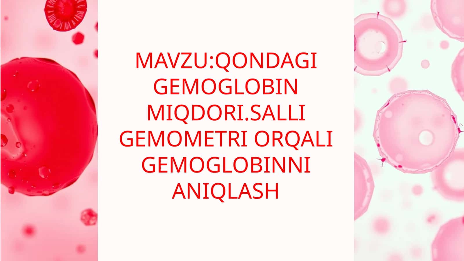QONDAGIGEMOGLOBIN MIQDORI.SALLI GEMOMETRI ORQALI GEMOGLOBINNI ANIQLASH