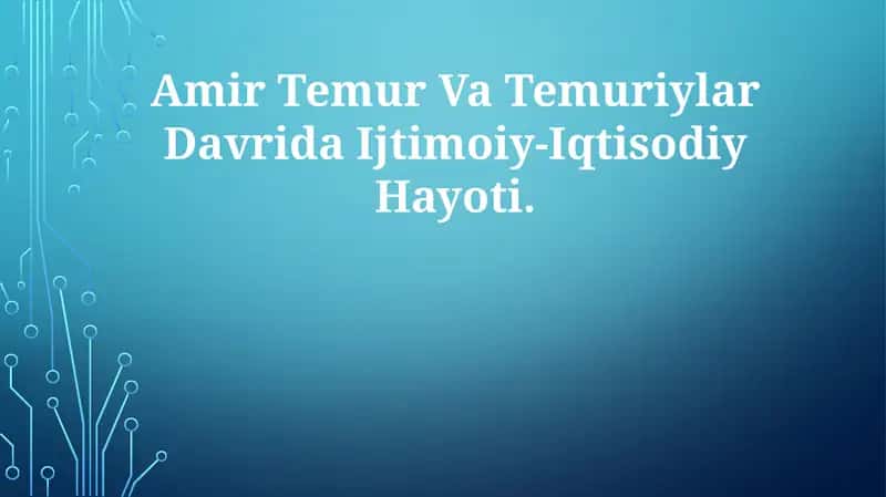 Amir Temur Va Temuriylar Davrida Ijtimoiy-IqtisodiyHayoti