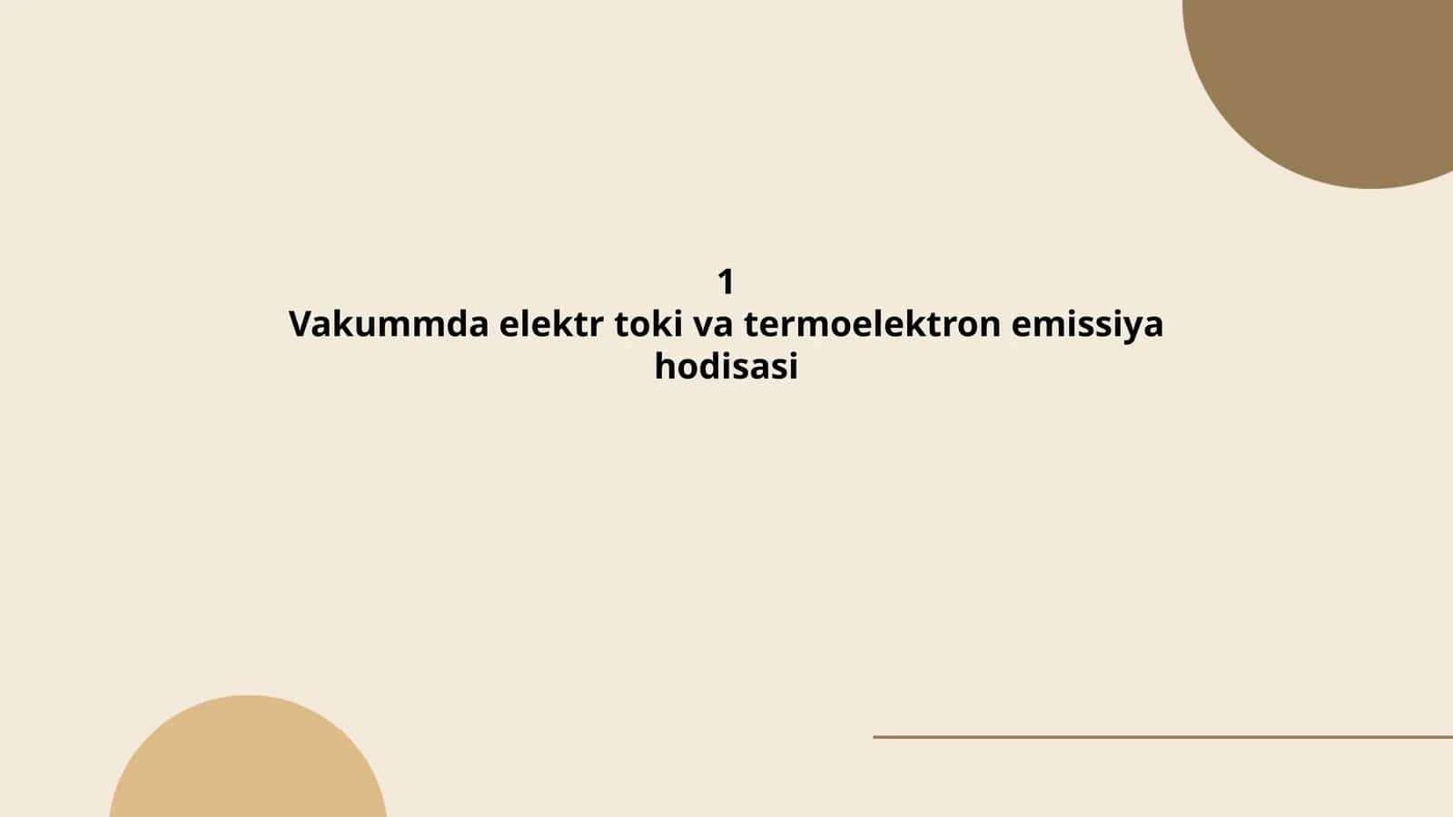 Vakummda elektr toki va termoelektron emissiya hodisasi