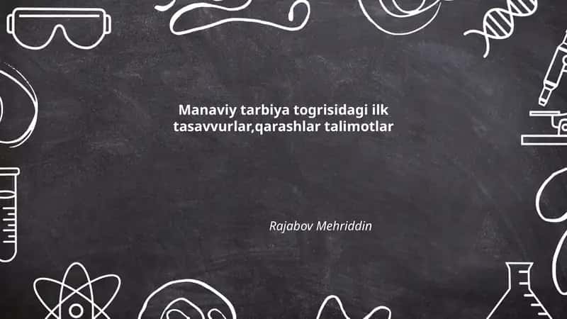 Manaviy tarbiya togrisidagi ilk tasavvurlar, qarashlar talimotlar