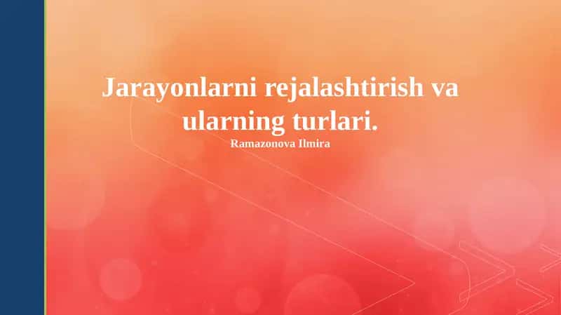 Jarayonlarni rejalashtirish va ularning turlari