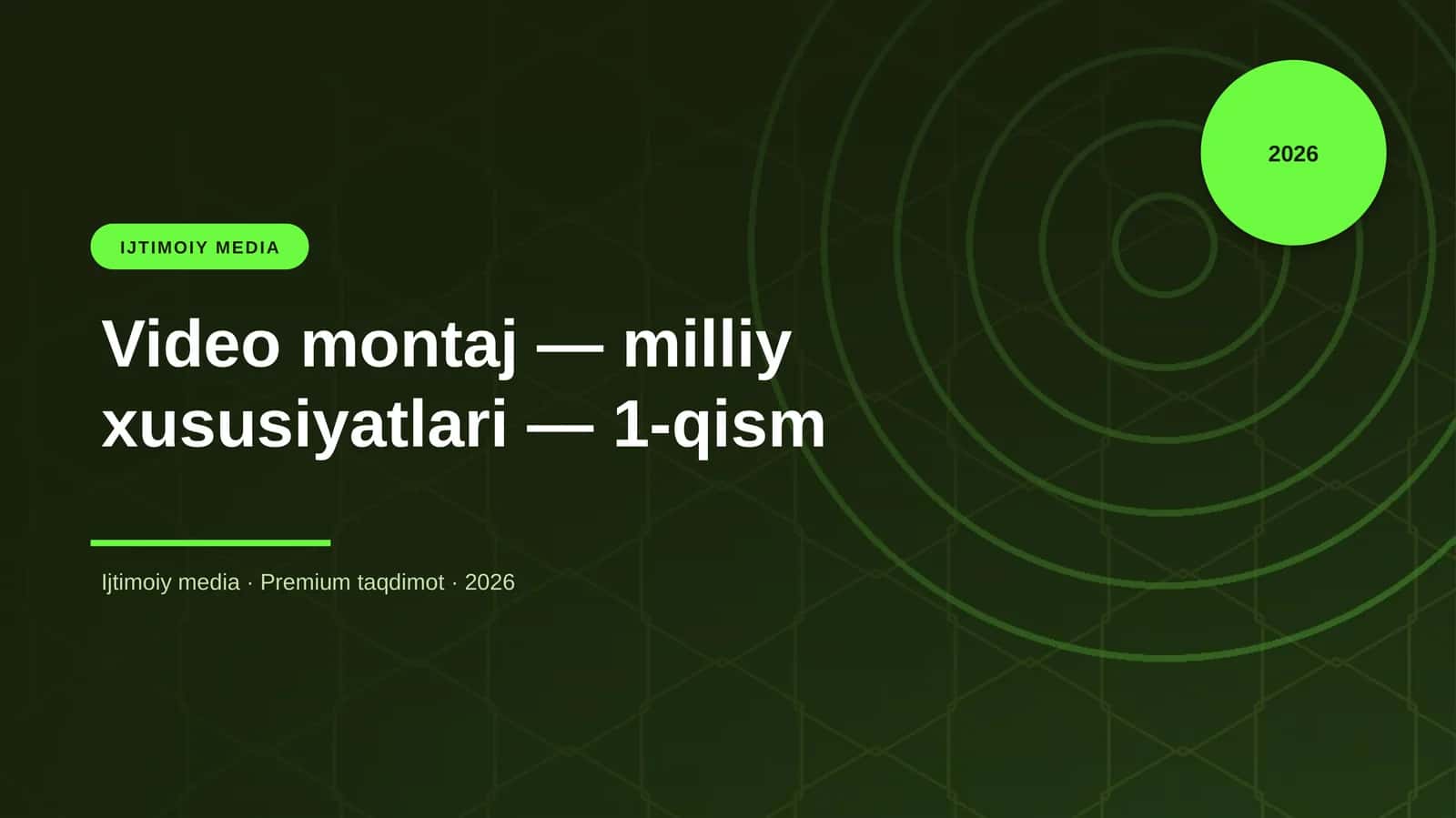 Video montaj — milliy xususiyatlari — 1-qism