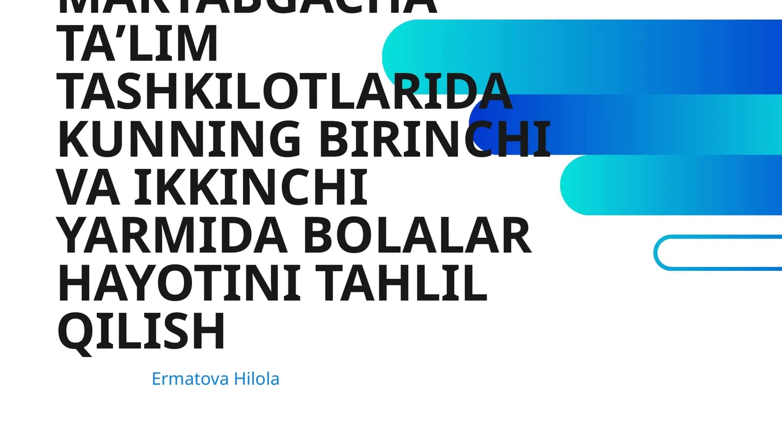 MAKTABGACHA TAʼLIM TASHKILOTLARIDA KUNNING BIRINCHI VA IKKINCHI YARMIDA BOLALAR HAYOTINI TAHLIL QILISH