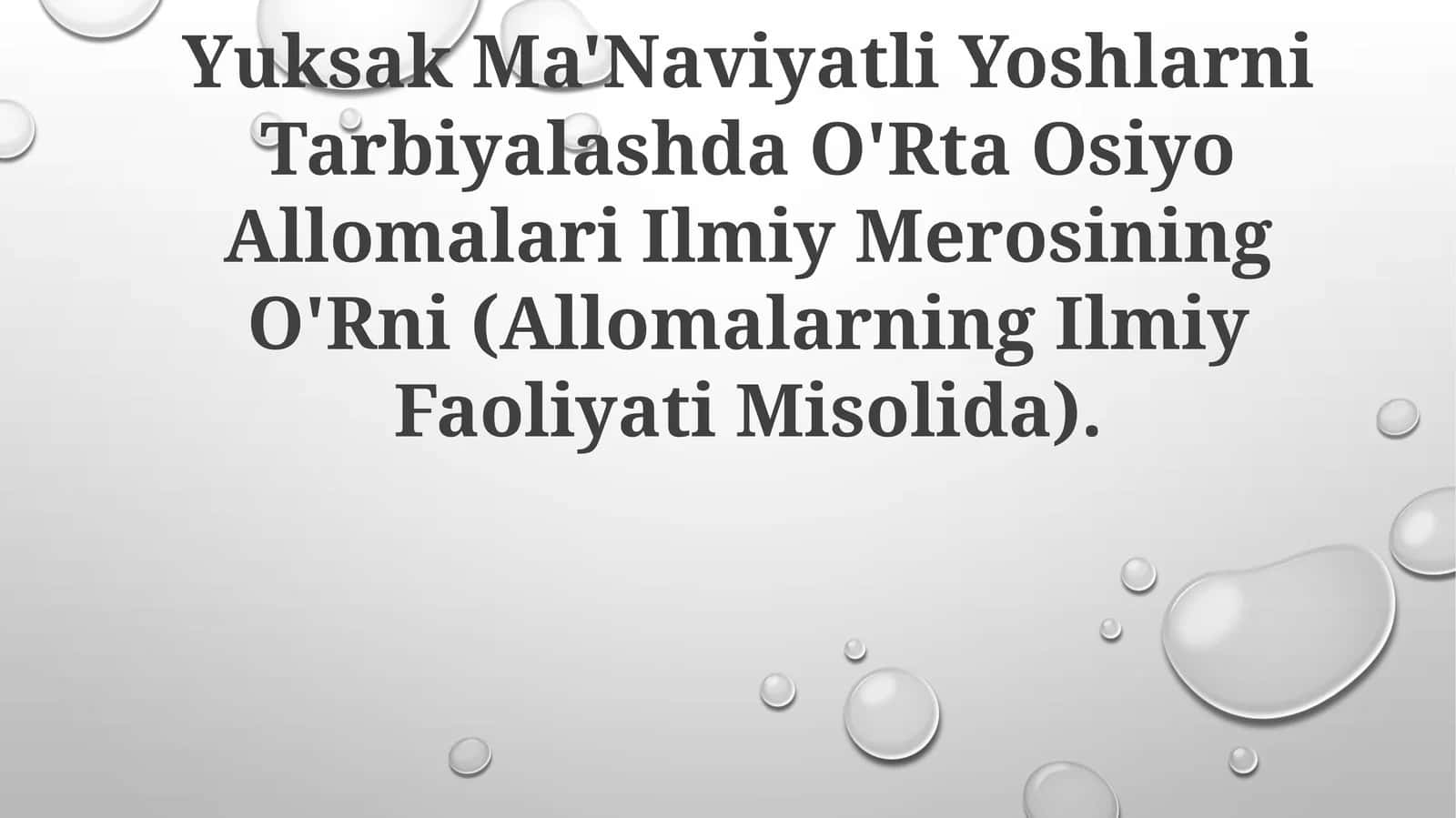 Yuksak Ma'Naviyatli Yoshlarni Tarbiyalashda O'Rta Osiyo Allomalari Ilmiy Merosi