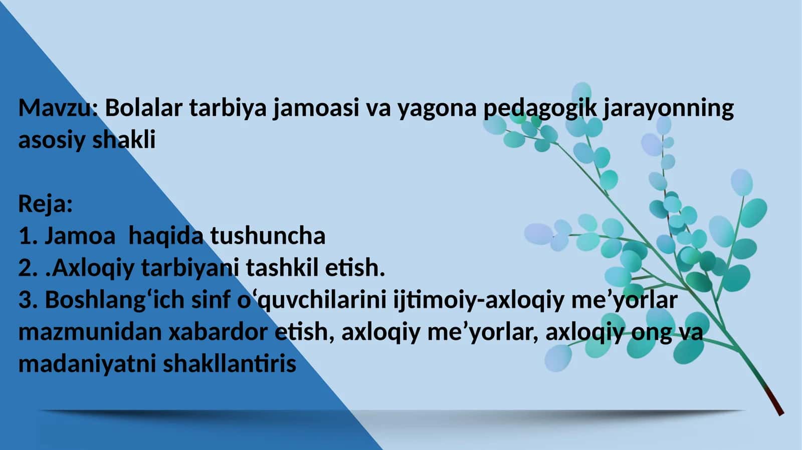 Bolalar tarbiya jamoasi va yagona pedagogik jarayonning asosiy shakli