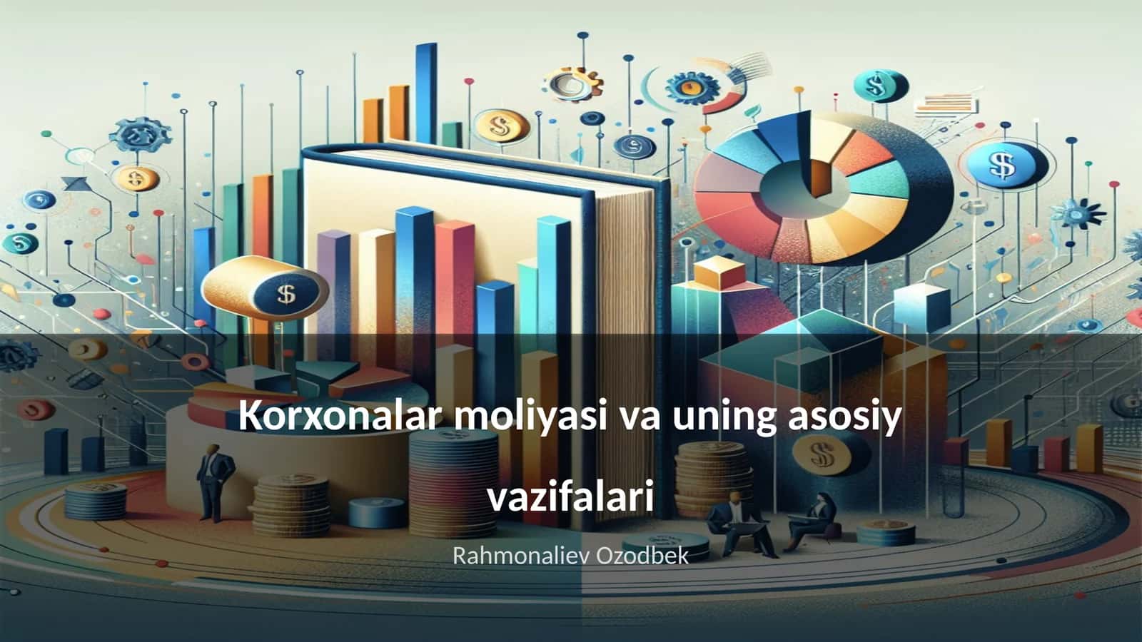 Korxonalar moliyasi va uning asosiy vazifalari