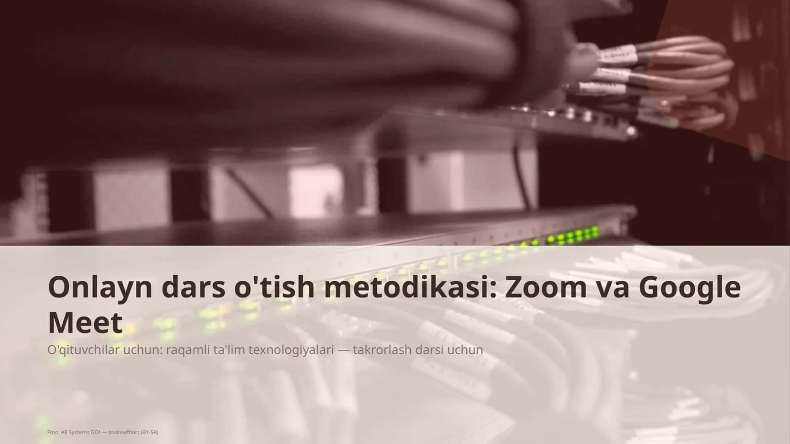 Onlayn dars o'tish metodikasi: Zoom va Google Meet