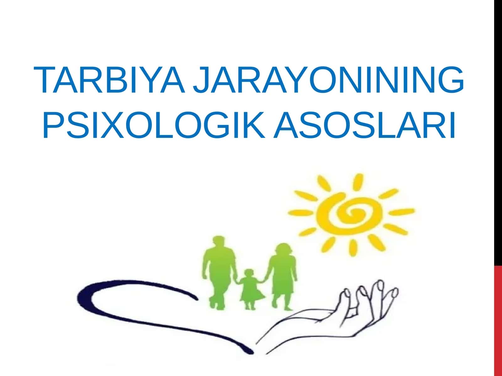 Tarbiyajarayonining psixologik asoslari