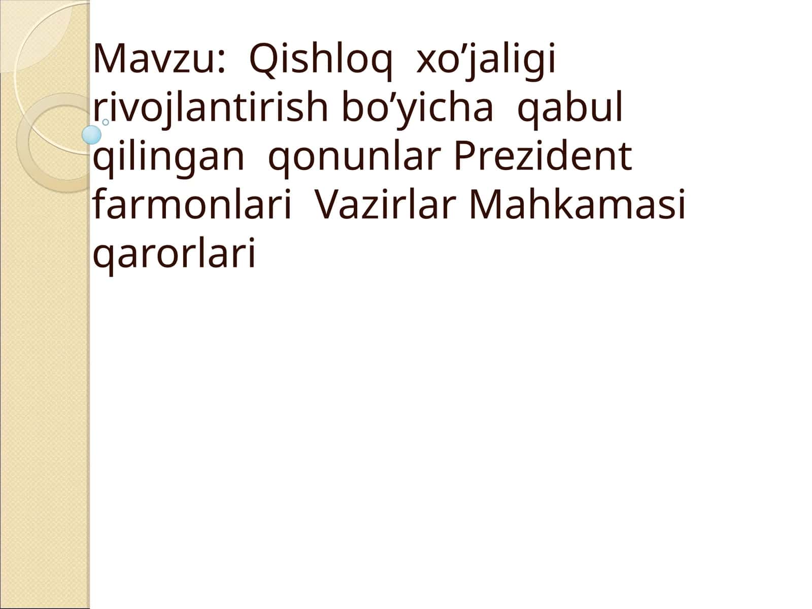 Qishloq xo’jaligi rivojlantirish bo’yicha qabul qilingan qonunlar Prezident farmonlari Vazirlar Mahkamasi qarorlari