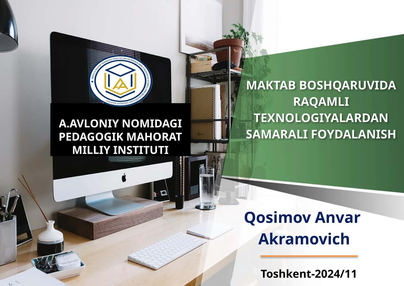 MAKTAB BOSHQARUVIDA RAQAMLI TEXNOLOGIYALARDAN SAMARALI FOYDALANISH