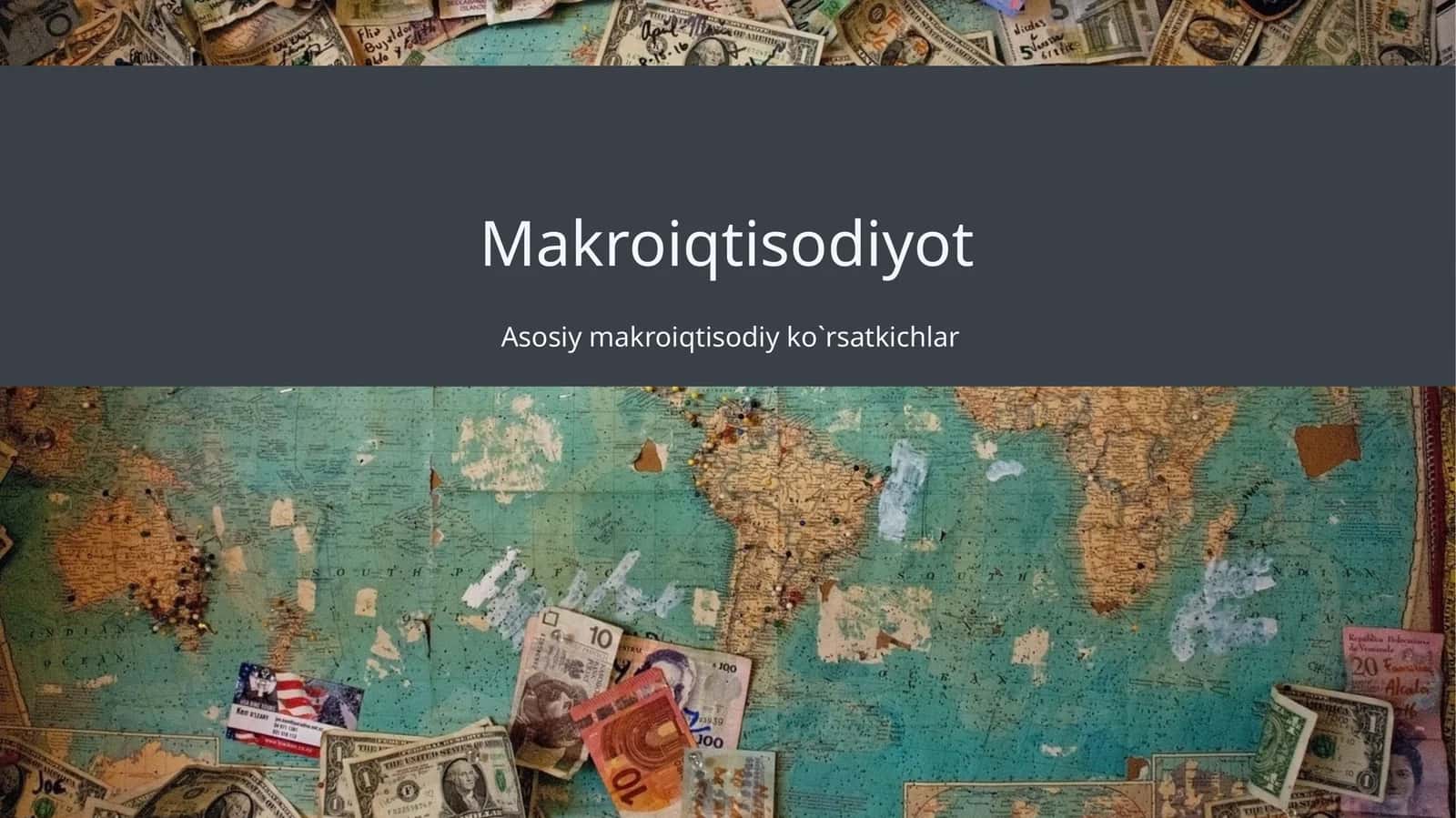 Asosiy makroiqtisodiy ko`rsatkichlar