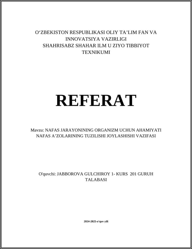 REFERAT Mavzu: NAFAS JARAYONINING ORGANIZM UCHUN AHAMIYATI NAFAS AʼZOLARINING TUZILISHI JOYLASHISHI VAZIFASI