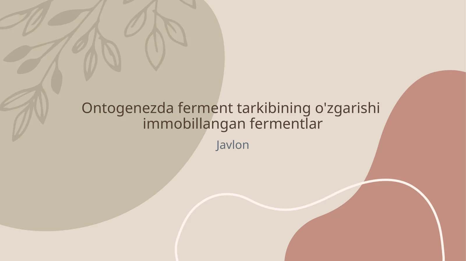Ontogenezda ferment tarkibining o'zgarishi immobillangan fermentlar