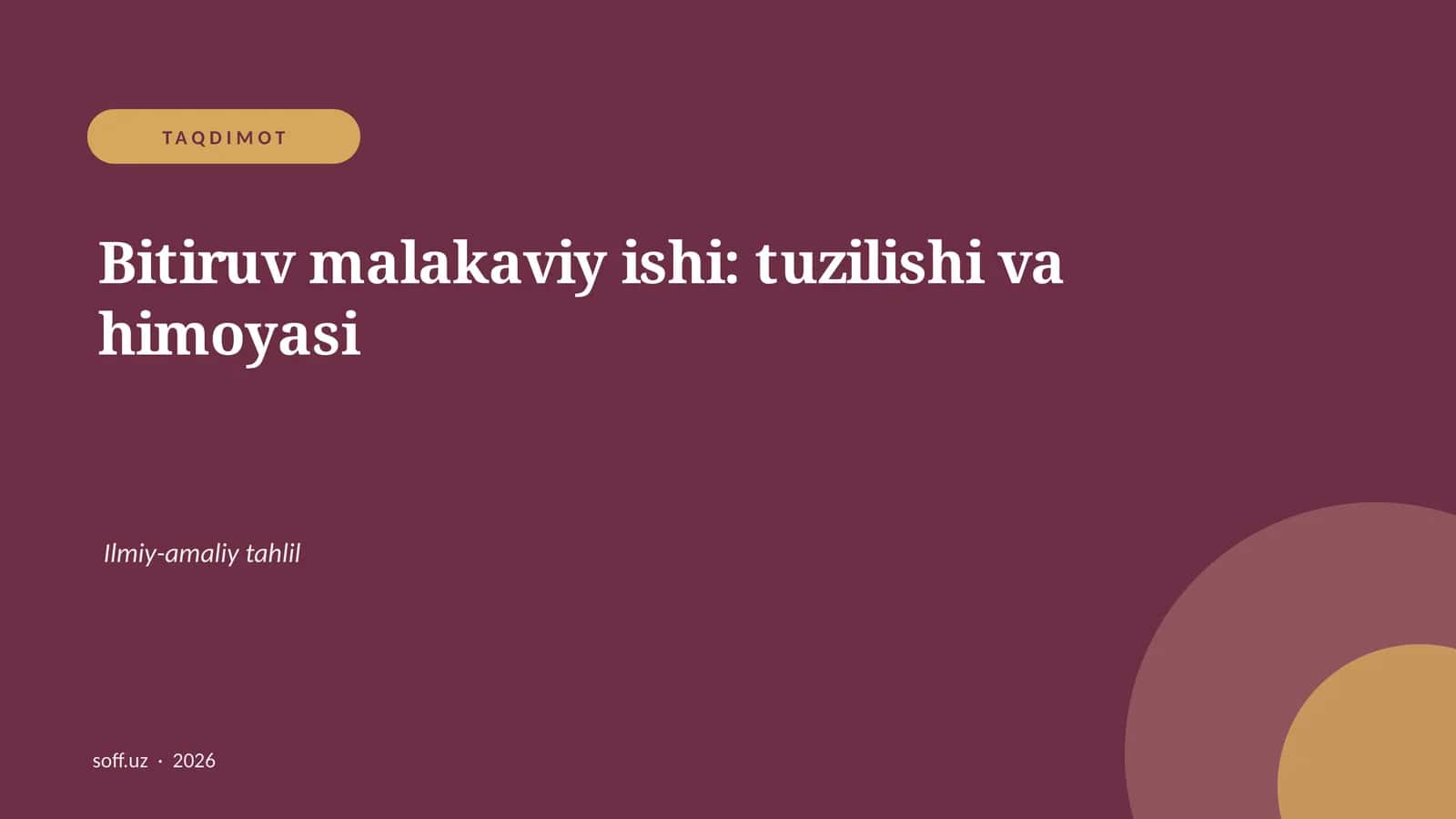 Bitiruv malakaviy ishi: tuzilishi va himoyasi