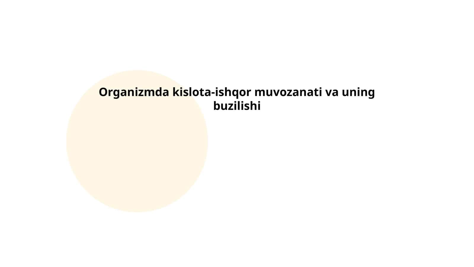 Organizmda kislota-ishqor muvozanati va uning buzilishi