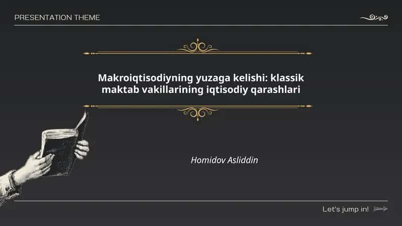 Makroiqtisodiyning yuzaga kelishi: klassik maktab vakillarining iqtisodiy qarashlari