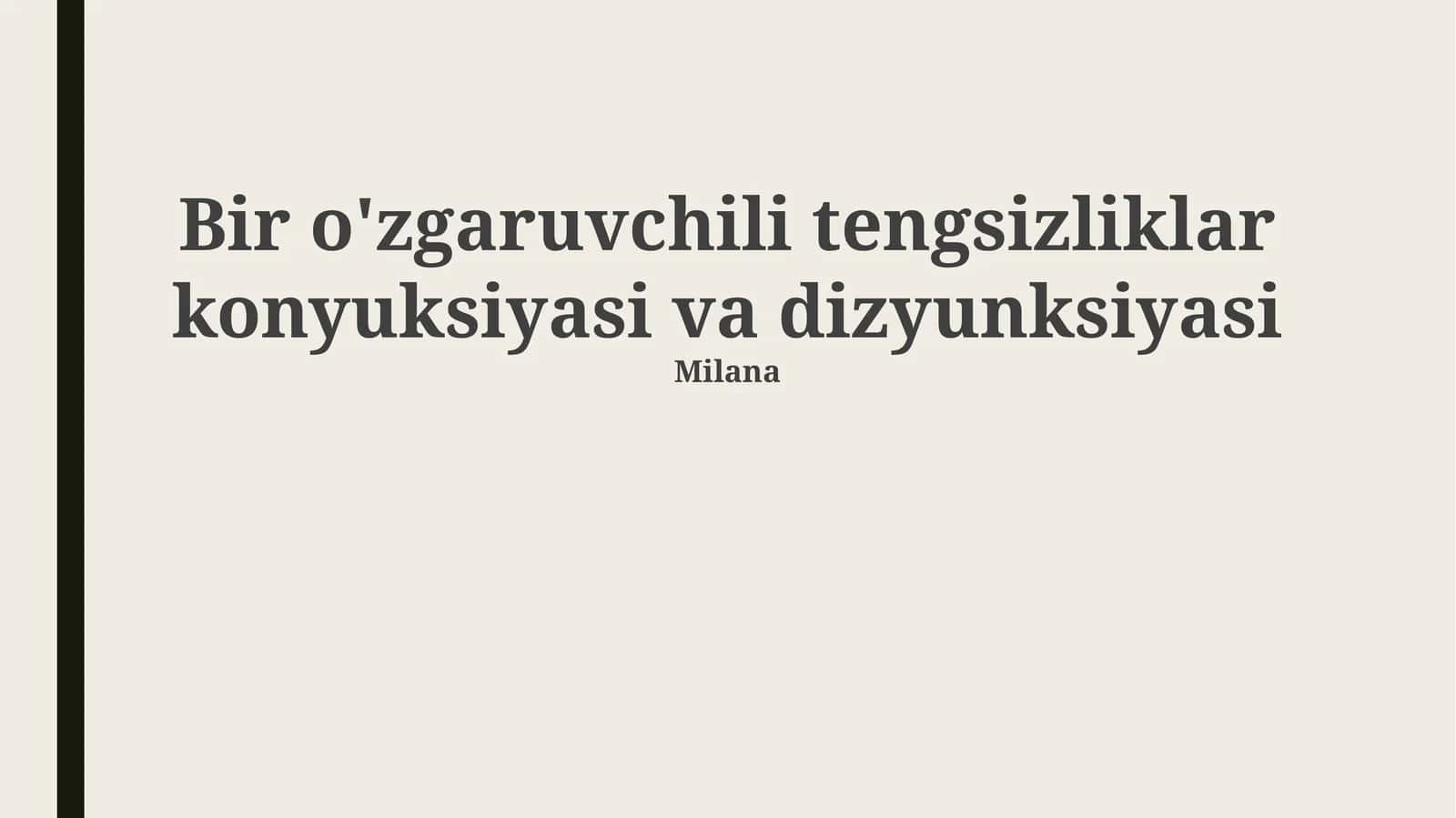 Bir o'zgaruvchili tengsizliklar konyuksiyasi va dizyunksiyasi