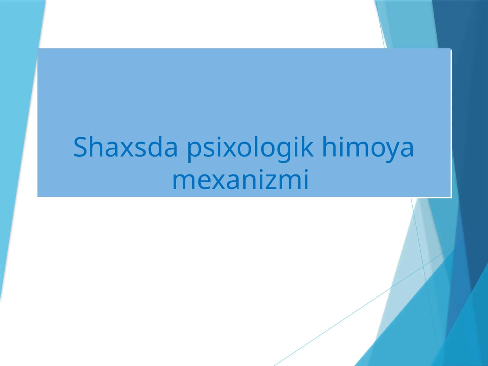 Shaxsda psixologik himoya mexanizmi