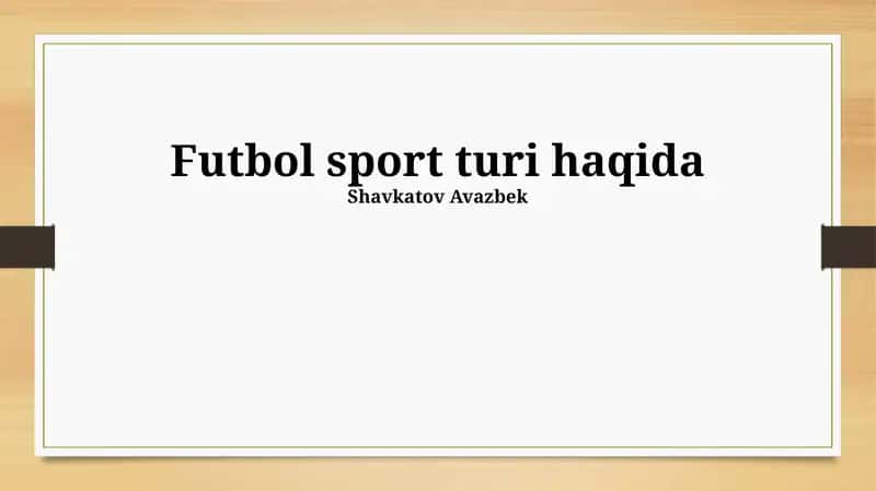 Futbol sport turi haqida