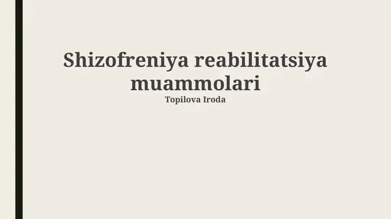 Shizofreniya reabilitatsiya muammolari