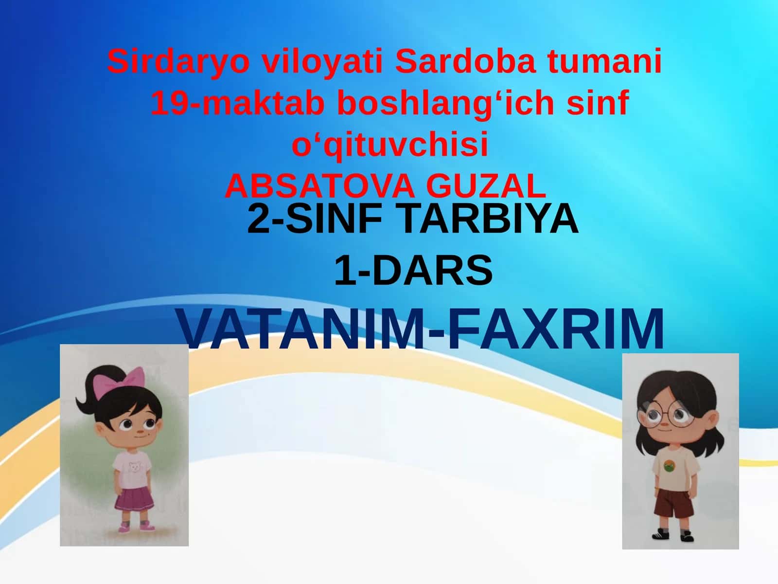 2-sinf Tarbiya. Vatanim Faxrim dars ishlanma