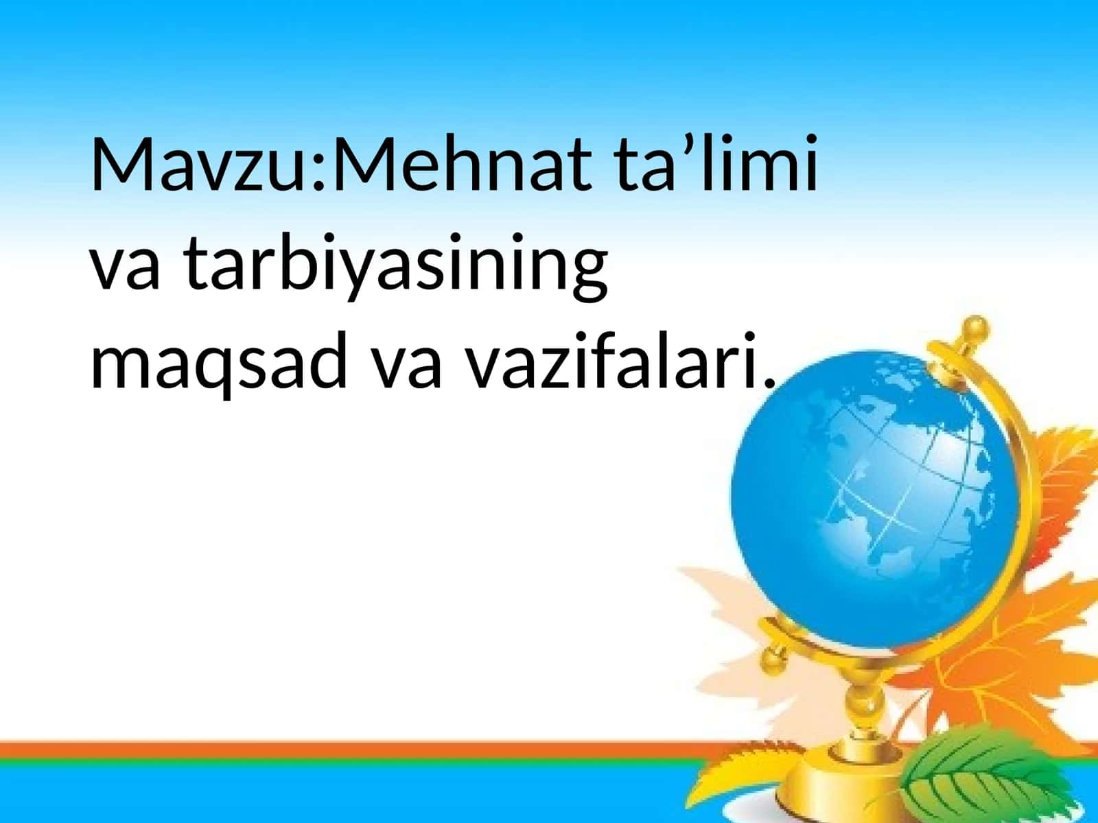 Mehnatta’limi va tarbiyasi