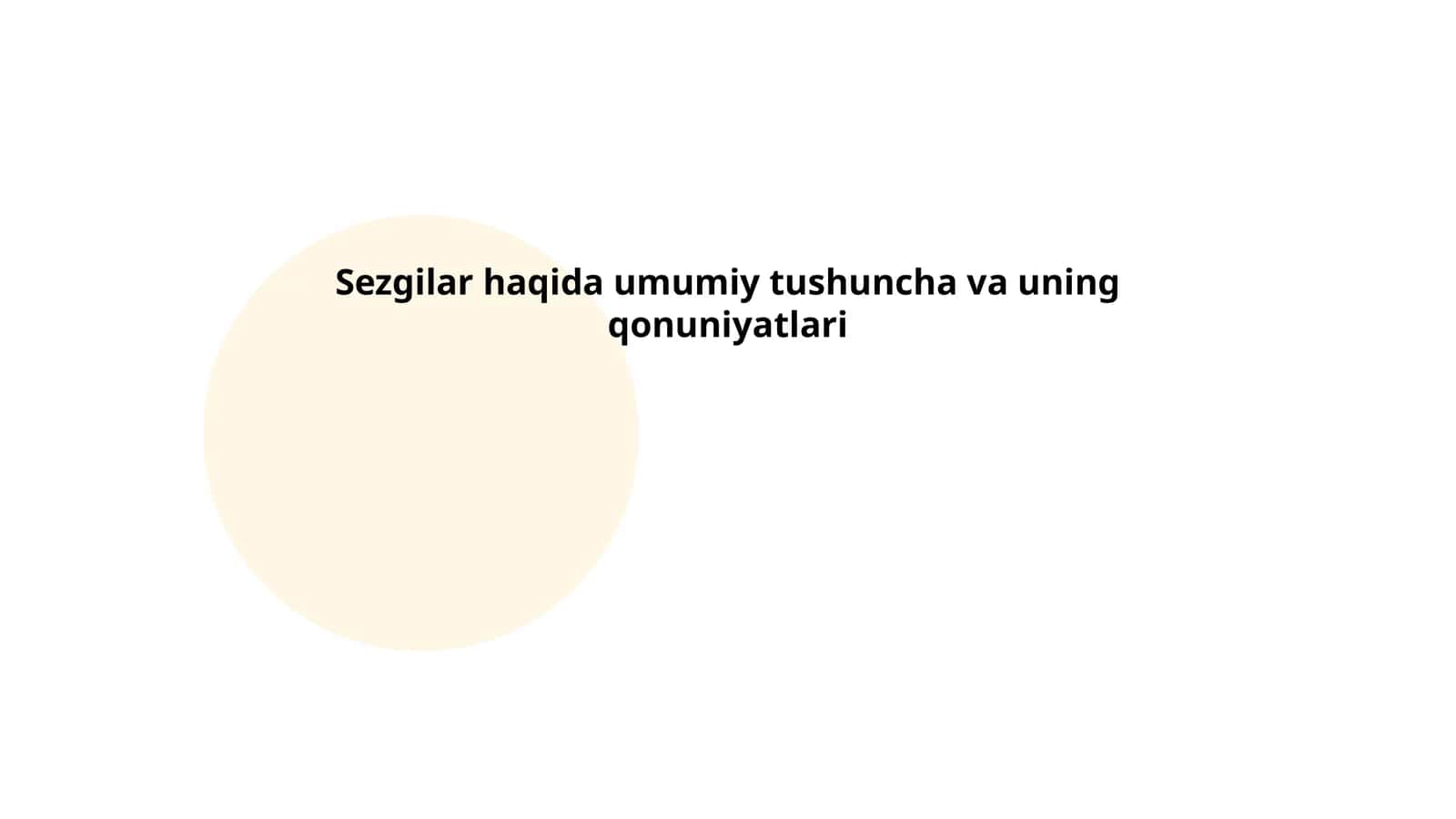 Sezgilar haqida umumiy tushuncha va uning qonuniyatlari