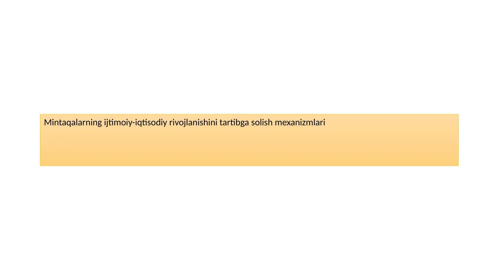 Mintaqalarning ijtimoiy-iqtisodiy rivojlanishini tartibga solish mexanizmlari