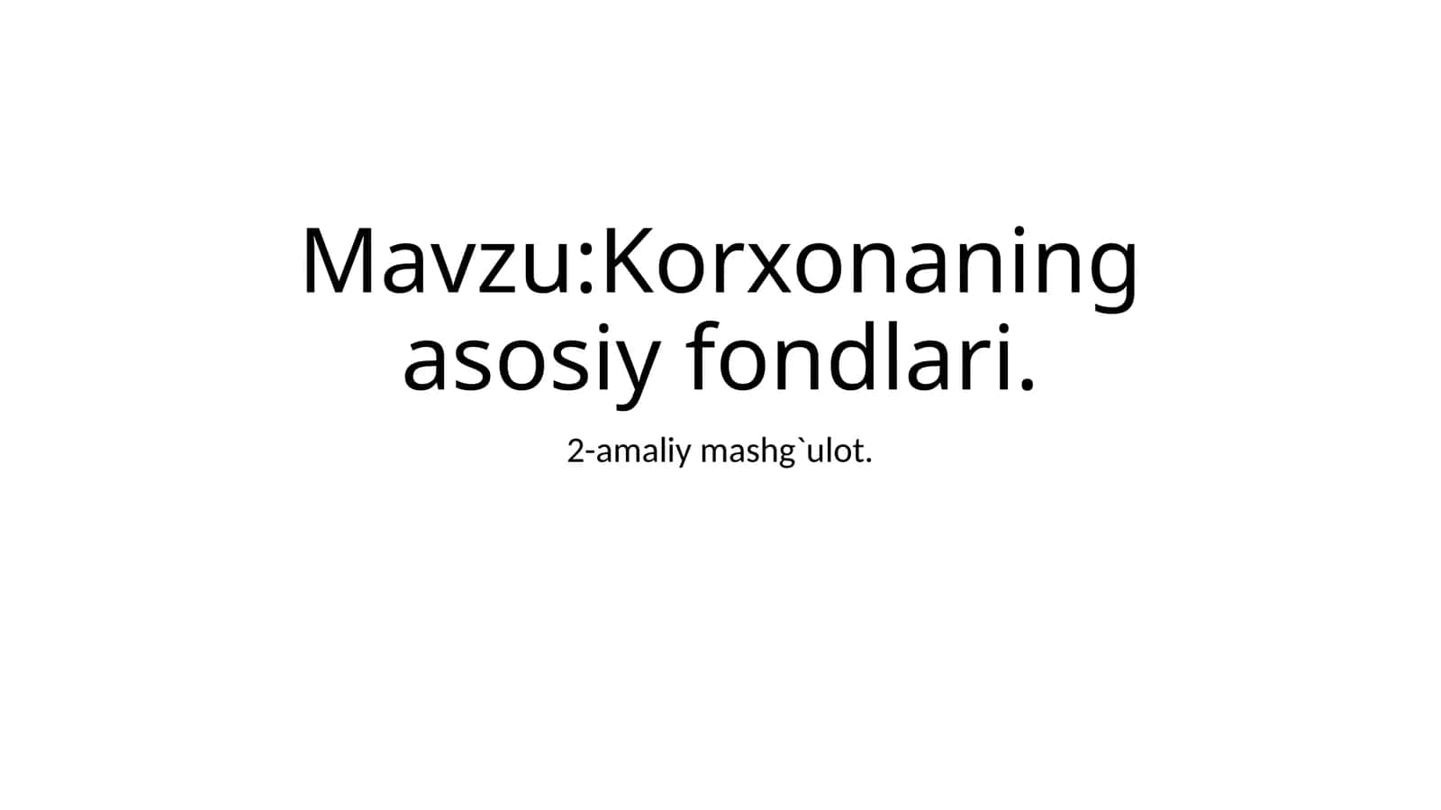 Korxonaning asosiy fondlari