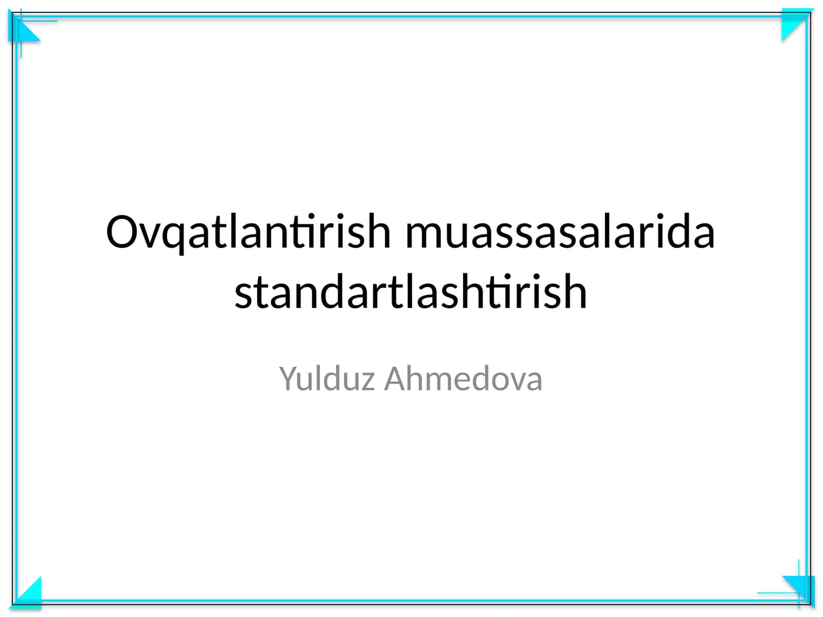 Ovqatlantirish muassasalarida standartlashtirish