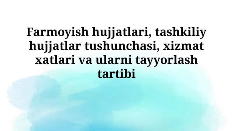 Farmoyish Hujjatlari va Tashkiliy Hujjatlar