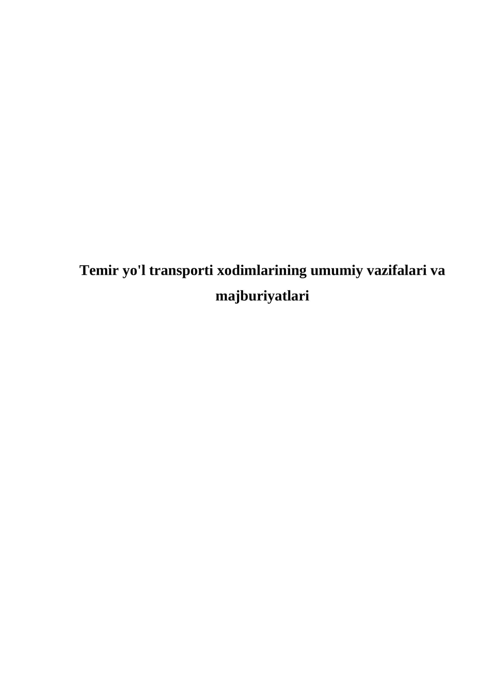 Temir yo'l transporti xodimlarining umumiy vazifalari va majburiyatlari