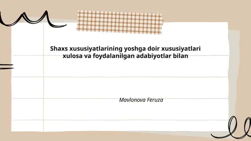 Shaxs xususiyatlarining yoshga doir xususiyatlari xulosa va foydalanilgan adabiyotlar bilan
