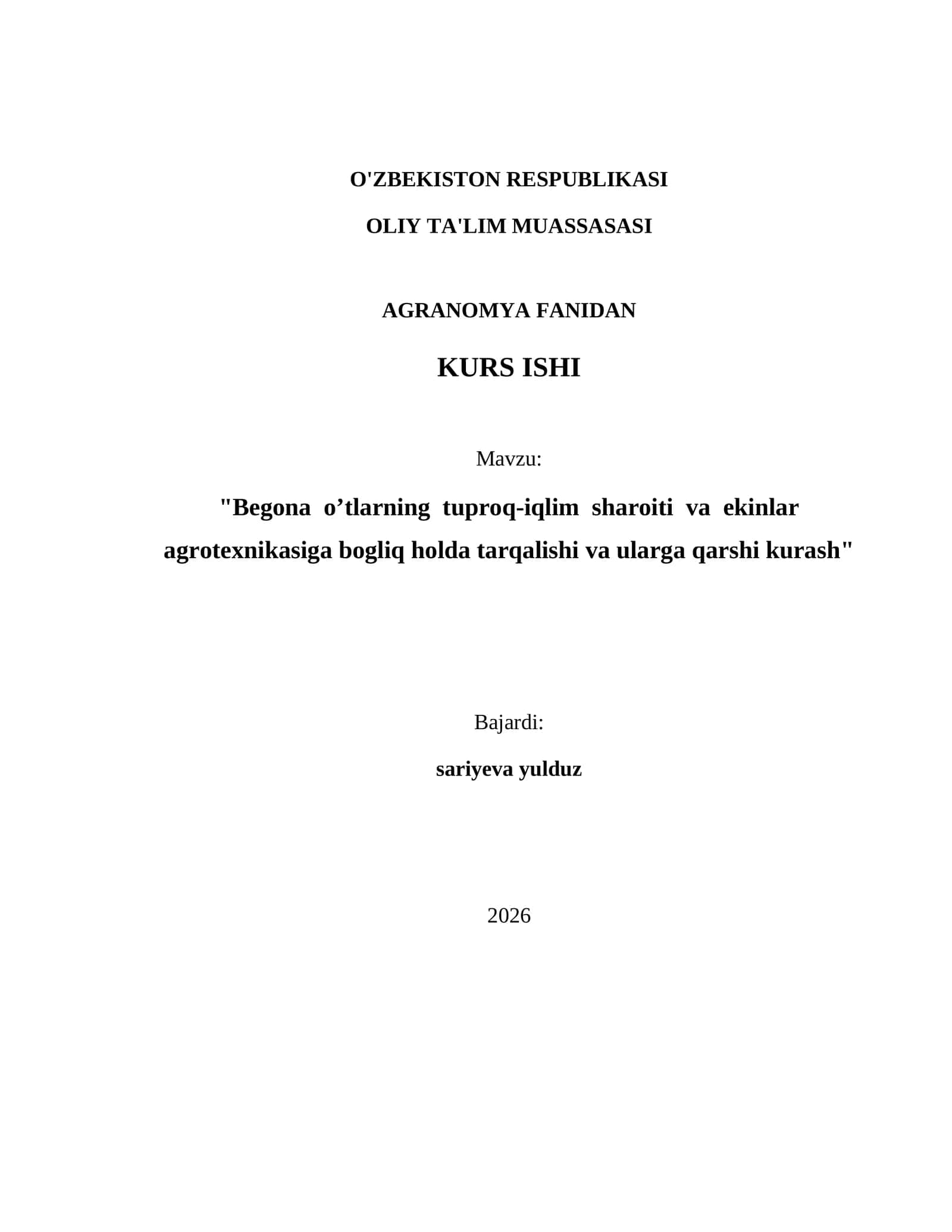 Begona o’tlarning tuproq-iqlim sharoiti va ekinlar agrotexnikasiga bogliq holda tarqalishi va ularga qarshi kurash