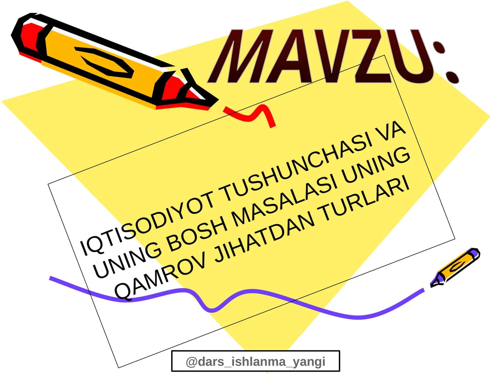 IQTISODIYOT TUSHUNCHASI VA UNING BOSH MASALASI UNING QAMROV JIHATDAN TURLARI