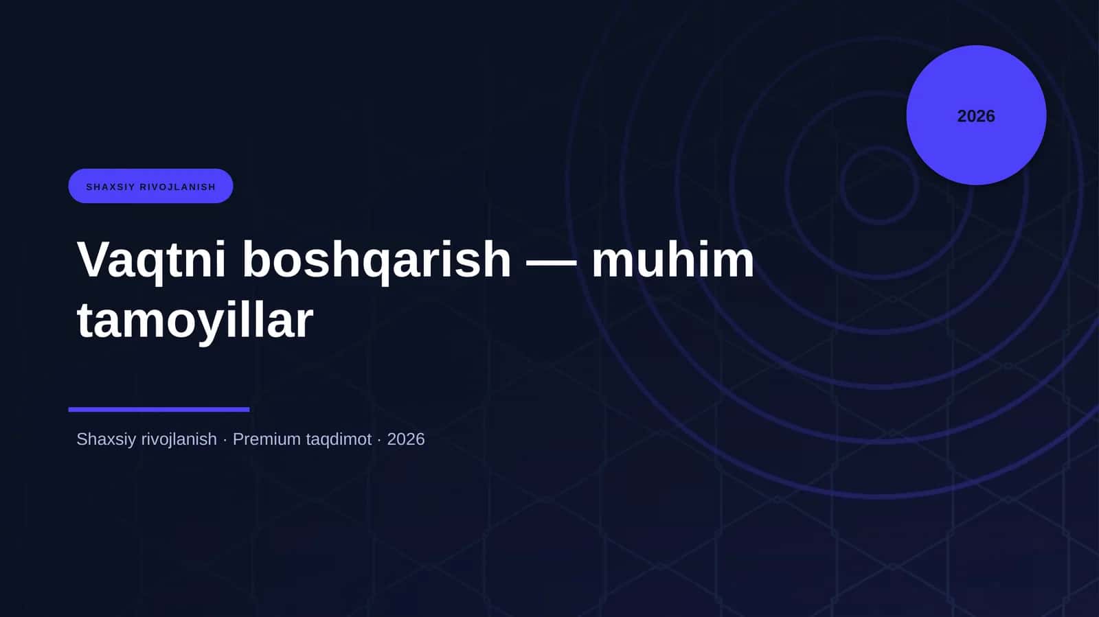 Vaqtni boshqarish — muhim tamoyillar