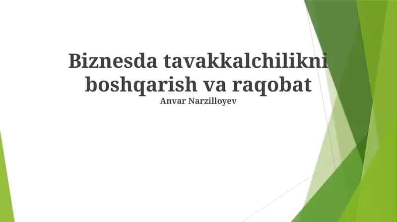 Biznesda tavakkalchilikni boshqarish va raqobat