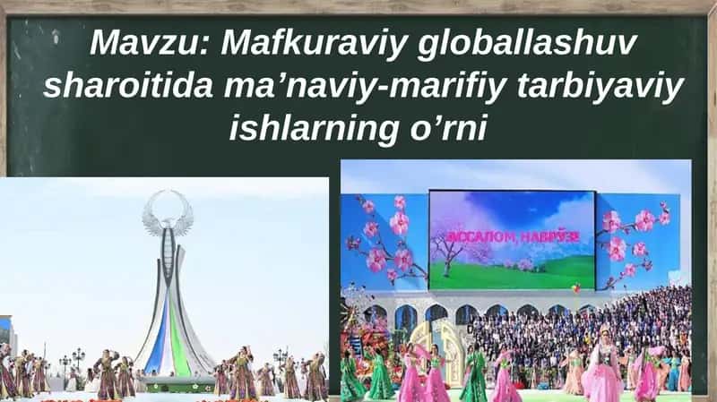 Mafkuraviy globallashuv sharoitida maʼnaviy-marifiy tarbiyaviy ishlarning o’rni