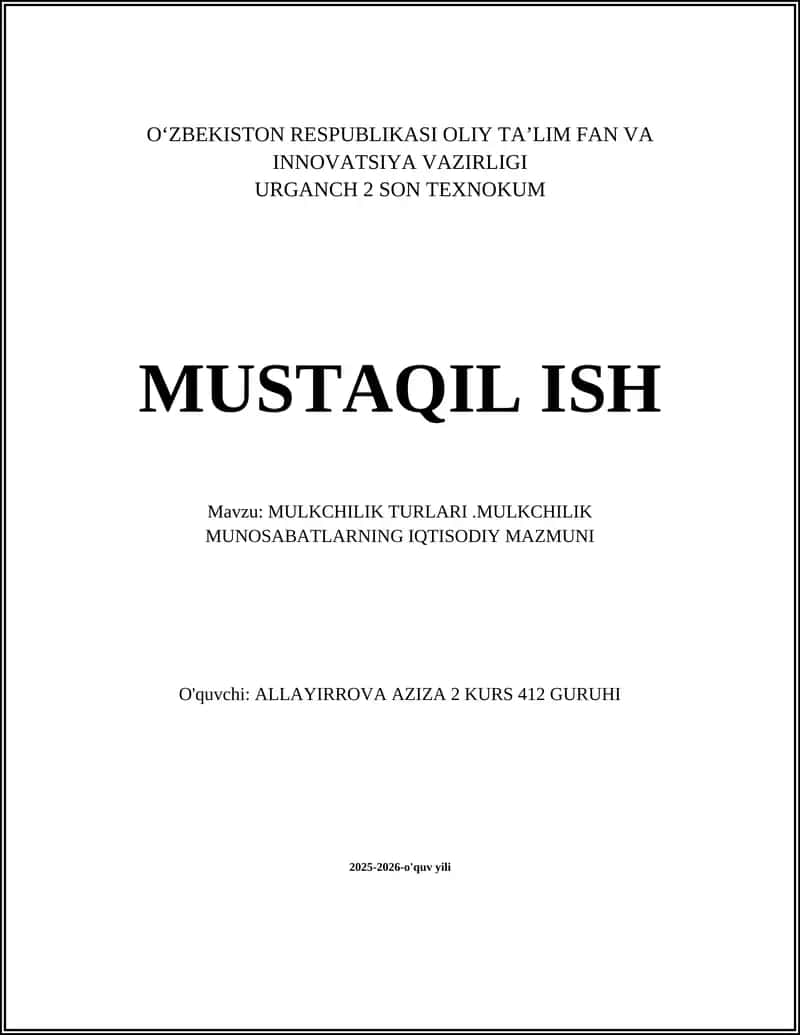 MULKCHILIK TURLARI.MULKCHILIK MUNOSABATLARNING IQTISODIY MAZMUNI