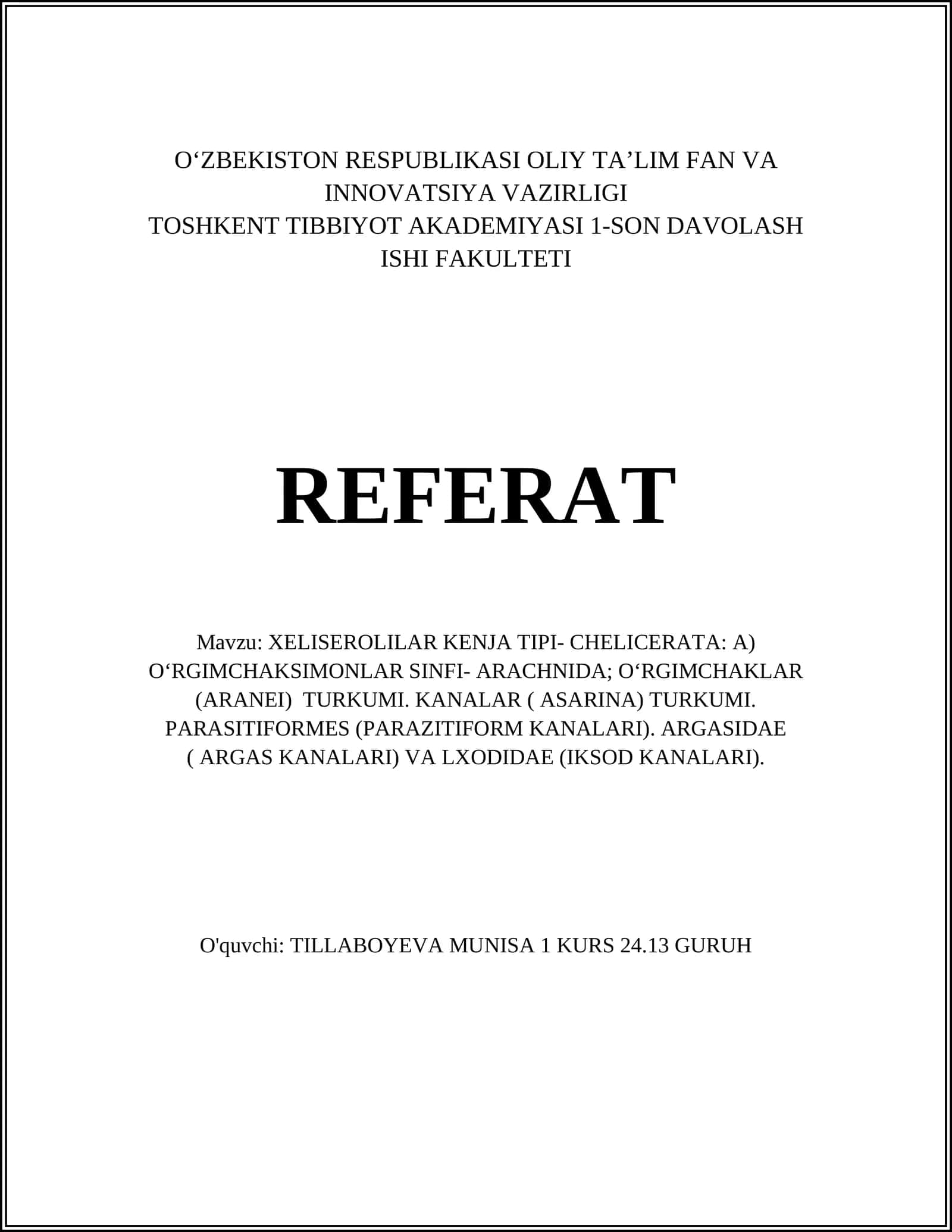 XELISEROLILAR KENJA TIPI- CHELICERATA: A) O‘RGIMCHAKSIMONLAR SINFI- ARACHNIDA; O‘RGIMCHAKLAR (ARANEI) TURKUMI