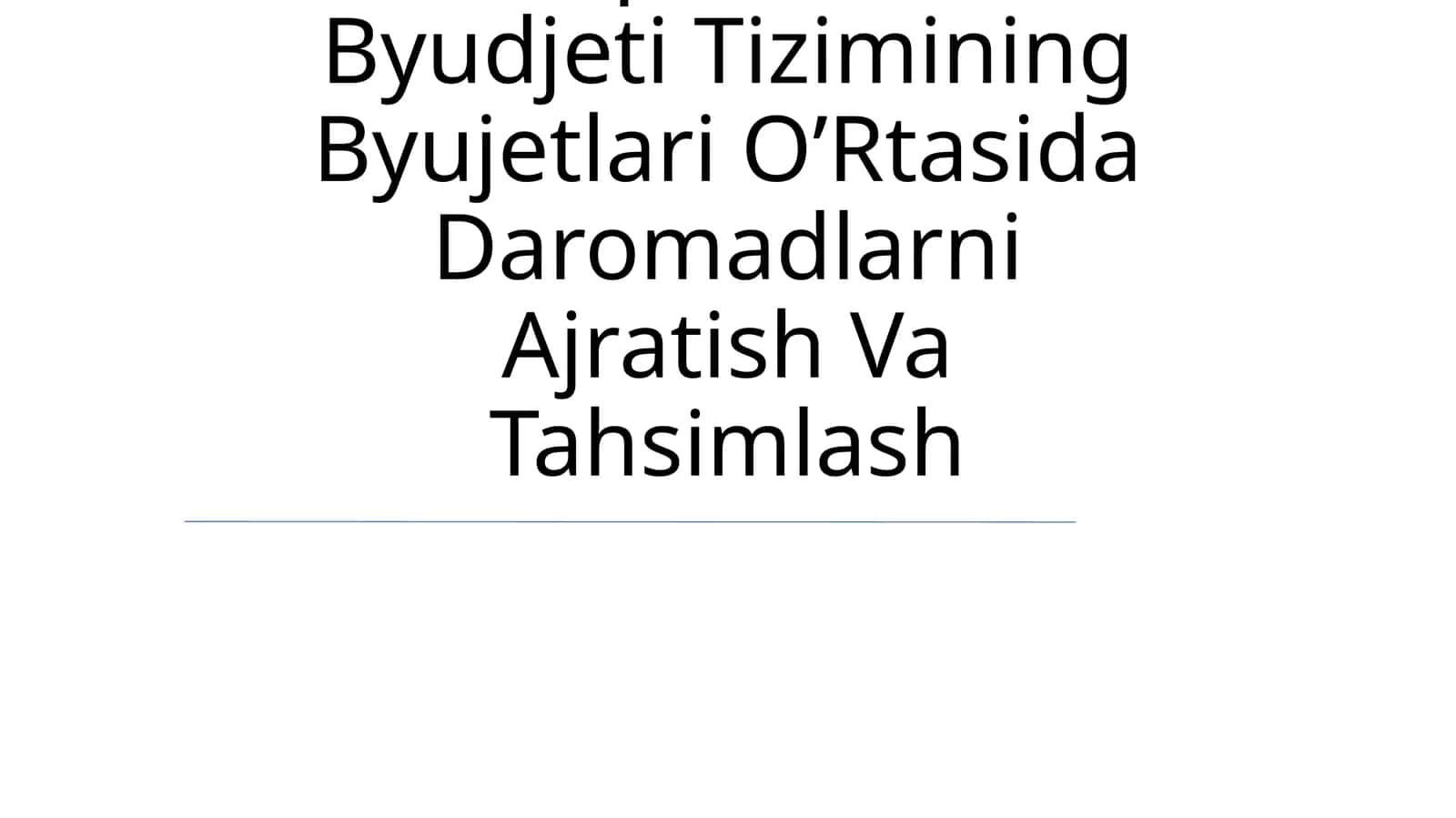 O’Zbekiston Respublikasi Byudjeti Tizimining Byujetlari O’Rtasida Daromadlarni Ajratish Va Tahsimlash
