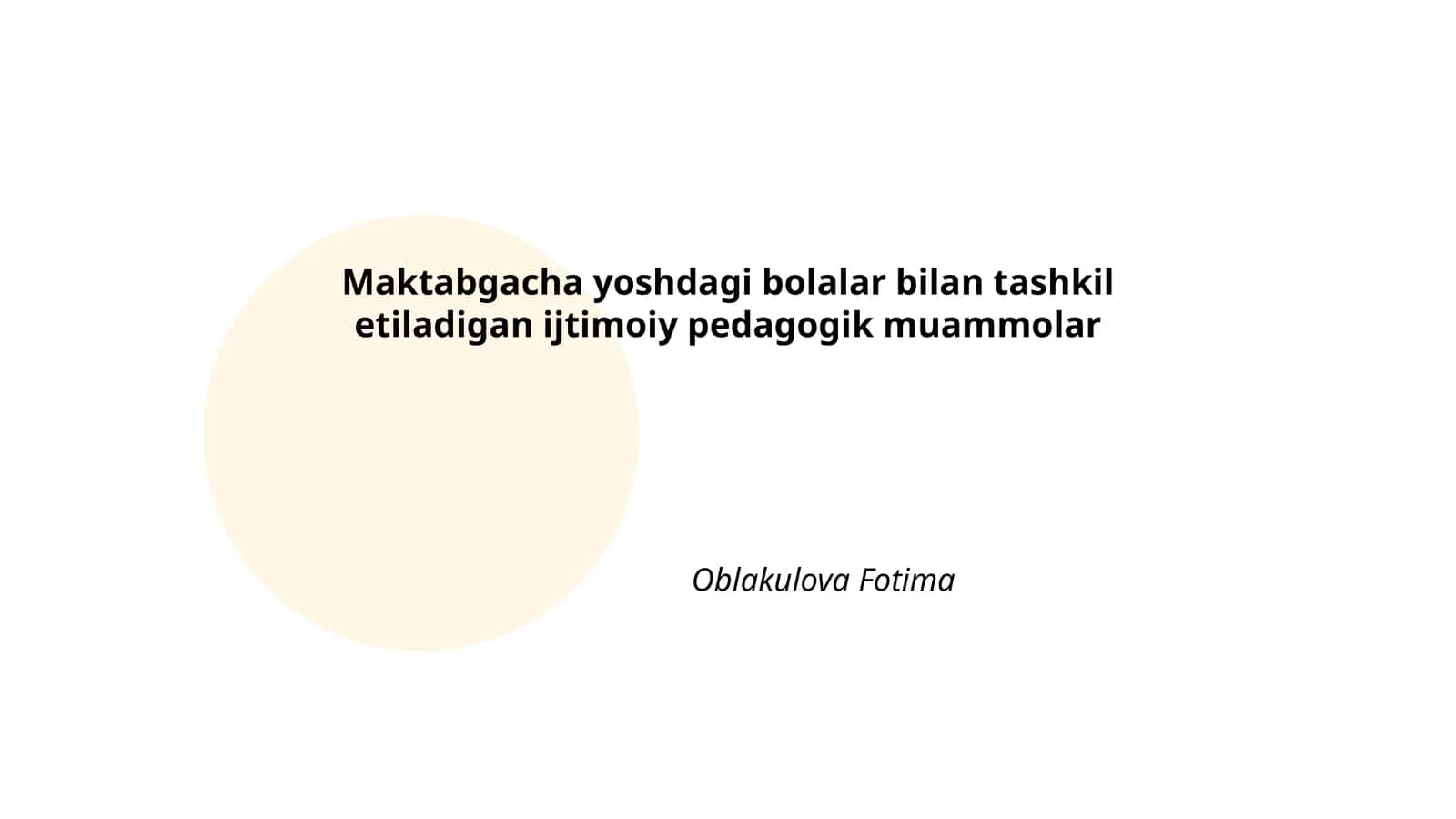 Maktabgacha yoshdagi bolalar bilan tashkil etiladigan ijtimoiy pedagogik muammolar